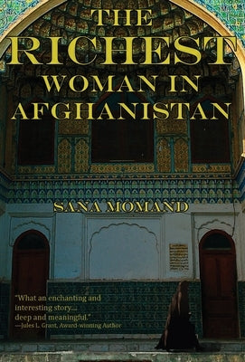 The Richest Woman in Afghanistan by Momand, Sana