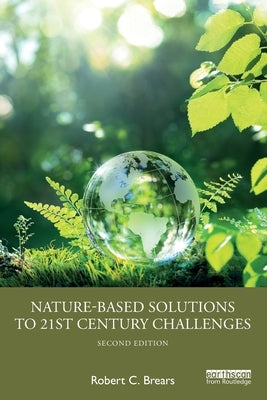 Nature-Based Solutions to 21st Century Challenges by Brears, Robert C.