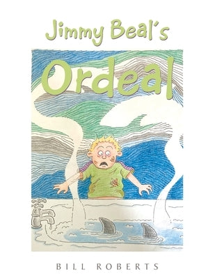 Jimmy Beal's Ordeal by Roberts, Bill