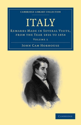 Italy: Volume 1 by Hobhouse, John Cam