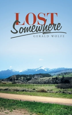 Lost Somewhere by Wolfe, Gerald