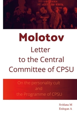 Molotov Letter to The Central Committee of CPSU: On the personality cult and the Programme of CPSU by M, Svitlana
