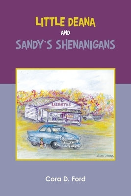 Little Deana and Sandy's Shenanigans by Ford, Cora D.
