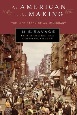 An American in the Making: The Life Story of an Immigrant by Kellman, Steven G.