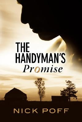 The Handyman's Promise by Poff, Nick