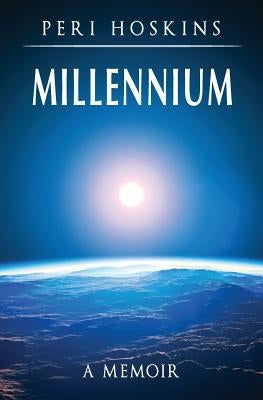 Millennium: A Memoir by Hoskins, Peri