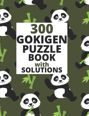 300 GOKIGEN PUZZLE BOOK - with SOLUTIONS: Japanese Puzzle Book - Easy, Medium and Hard Puzzles by Bosco, Reeta
