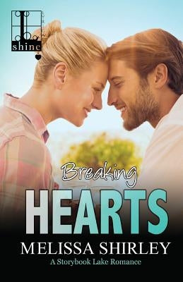 Breaking Hearts by Shirley, Melissa
