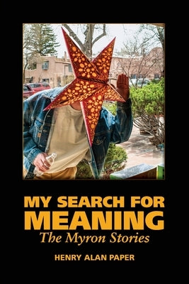 My Search for Meaning by Paper, Henry Alan