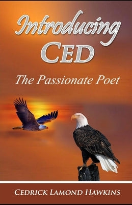 Introducing Cedrick: The Passionate Poet by Hawkins, Cedrick Lamond