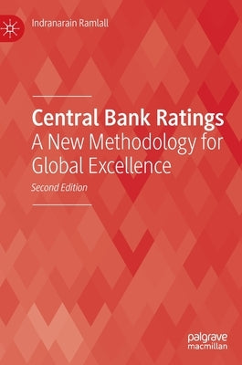 Central Bank Ratings: A New Methodology for Global Excellence by Ramlall, Indranarain