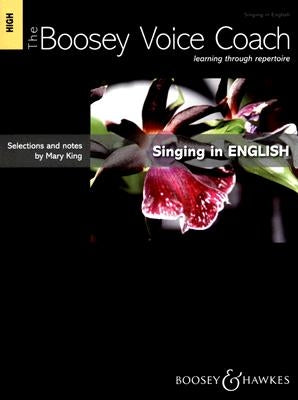 The Boosey Voice Coach: Singing in English High Voice: Learning Through Repertoire by Hal Leonard Corp