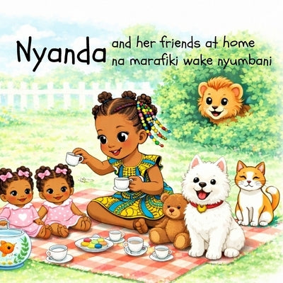 Nyanda and her friends at home: Nyanda na marafiki wake nyumbani by Boke, Mtangi