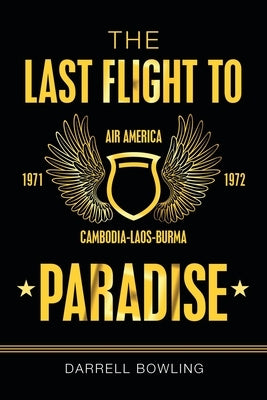 The Last Flight to Paradise by Bowling, Darrell