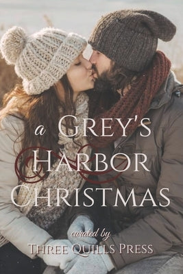 A Grey's Harbor Christmas: A Grey's Harbor Holiday Anthology by Griffing, Lark