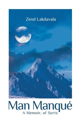 Man Manque by Lakdavala, Zend
