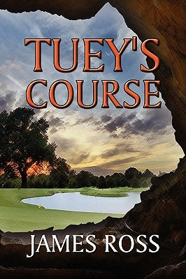 Tuey's Course by Ross, James