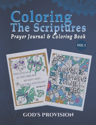 Color The Scriptures Prayer Journal & Coloring Book Vol 1: God's Provision by Publishing, Rti