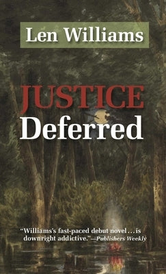 Justice Deferred by Williams, Len