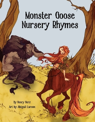 Monster Goose Nursery Rhymes by Herz, Henry