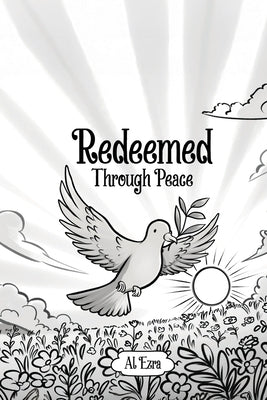 Redeemed Through Peace: Calling Man Back to the Way by Vaz, Fleur