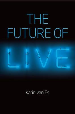 The Future of Live by Van Es, Karin