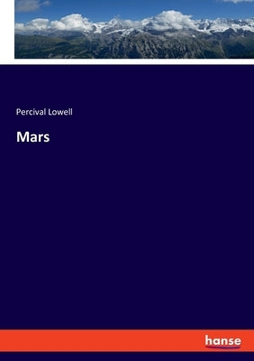 Mars by Lowell, Percival