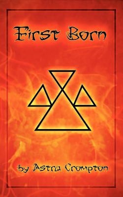 First Born by Crompton, Astra