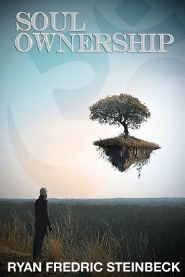 Soul Ownership by Steinbeck, Ryan Fredric