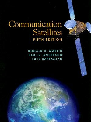 Communication Satellites by Martin, Donald H.