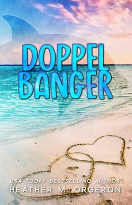 Doppelbanger: Special Edition by Orgeron, Heather M.
