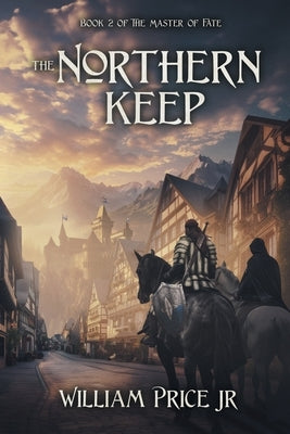 The Northern Keep by Price, William