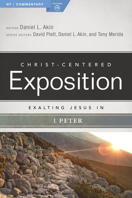 Exalting Jesus in 1 Peter by Akin, Daniel L.
