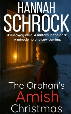 The Orphan's Amish Christmas by Schrock, Hannah