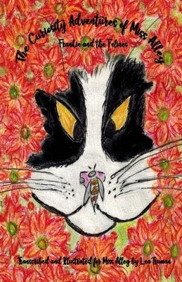 The Curiosity Adventures of Miss Alley Frankie and the Felines by Truman, Lea