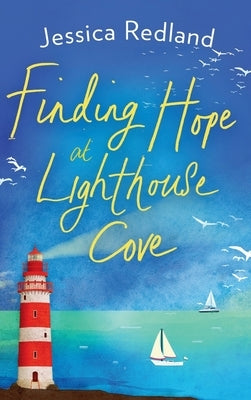 Finding Hope at Lighthouse Cove by Redland, Jessica
