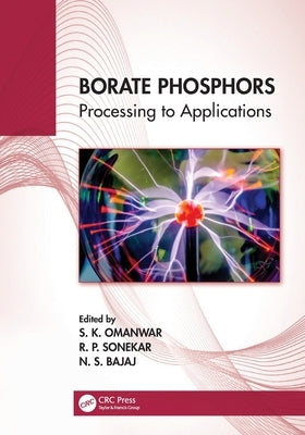 Borate Phosphors: Processing to Applications by Omanwar, S. K.