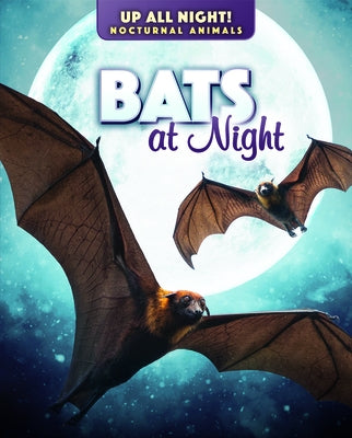 Bats at Night by Klatte, Kathleen A.