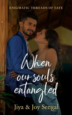 When Our Souls Entangled by Jiya