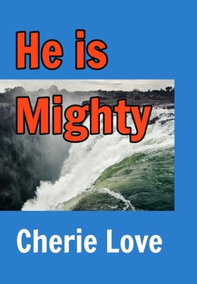 He is Mighty by Love, Cherie