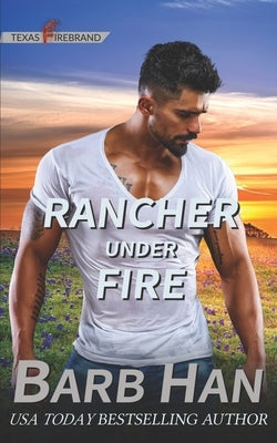 Rancher under Fire by Han, Barb