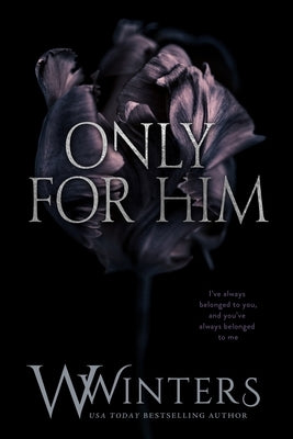 Only For Him by Winters, W.