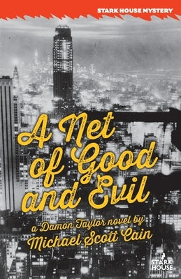 A Net of Good and Evil by Cain, Michael Scott
