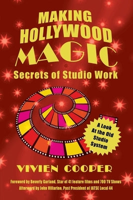 Making Hollywood Magic: Secrets of Studio Work by Cooper, Vivien