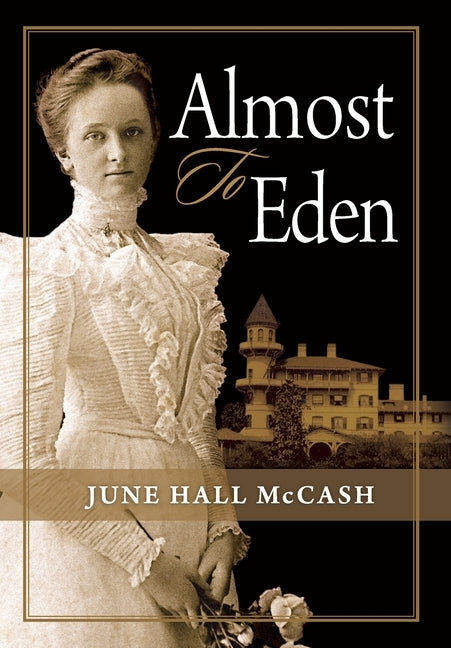 Almost to Eden by McCash, June Hall
