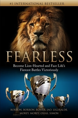 Fearless: Become Lion-Hearted and Face Life's Fiercest Battles Victoriously by Borbon, Gemma