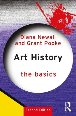 Art History: The Basics by Newall, Diana