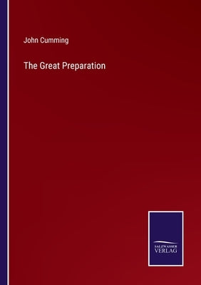 The Great Preparation by Cumming, John