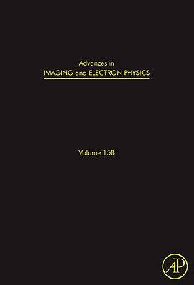 Advances in Imaging and Electron Physics: Volume 158 by Hawkes, Peter W.