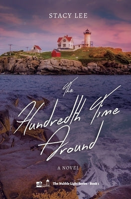 The Hundredth Time Around by Lee, Stacy
